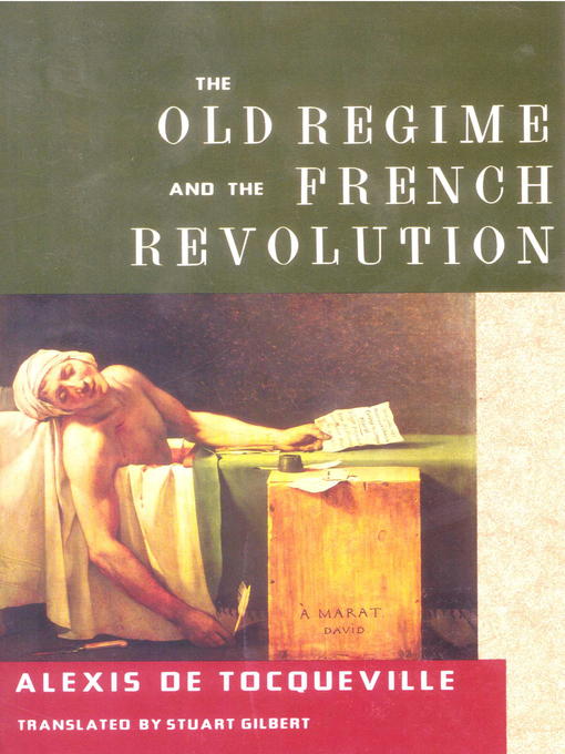 Title details for The Old Regime and the French Revolution by Alexis De Tocqueville - Available